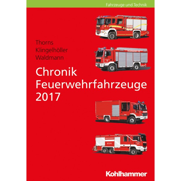 Chronik Feuerwehrfahrzeuge 2017